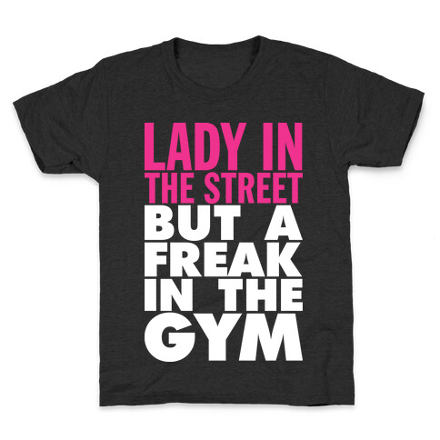 Lady In The Street But A Freak In The Gym (Dark Tank) Kids T-Shirt