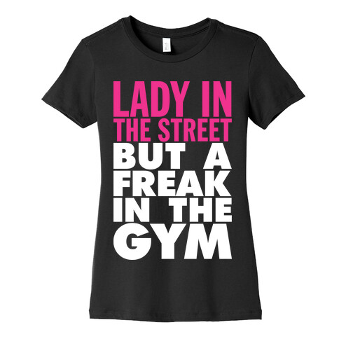 Lady In The Street But A Freak In The Gym (Dark Tank) Womens T-Shirt