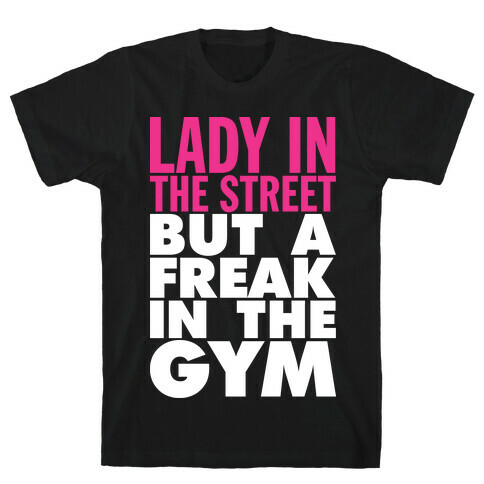 Lady In The Street But A Freak In The Gym (Dark Tank) T-Shirt