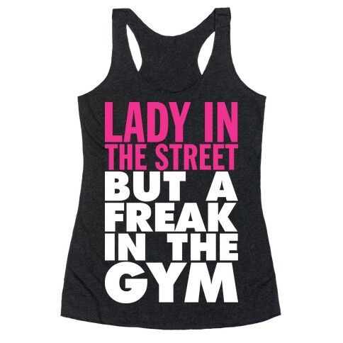 Lady In The Street But A Freak In The Gym (Dark Tank) Racerback Tank Top
