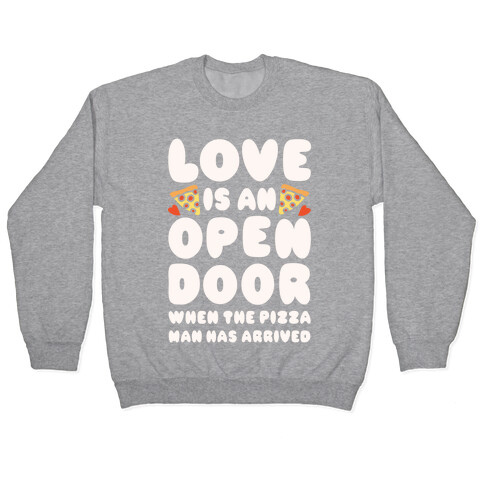 Love Is An Open Door Pullover