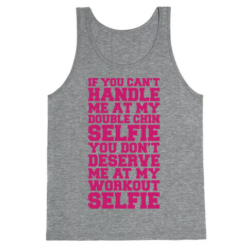 You Don't Deserve My Workout Selfie Tank Top