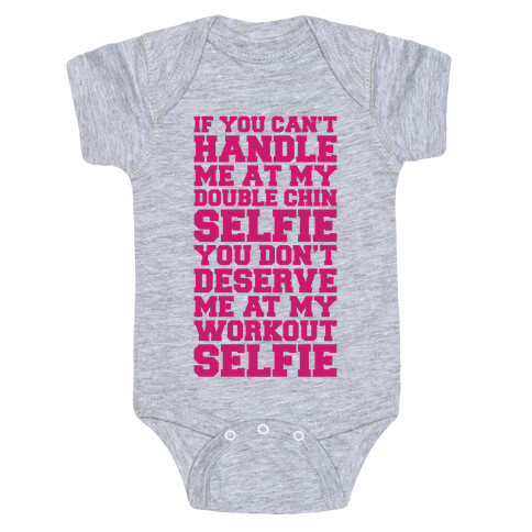 You Don't Deserve My Workout Selfie Baby One-Piece