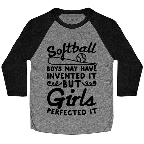 Softball Was Perfected By Girls Baseball Tee