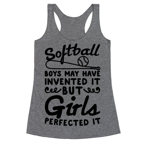 Softball Was Perfected By Girls Racerback Tank Top