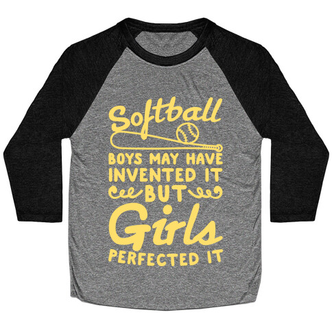 Softball Was Perfected By Girls Baseball Tee