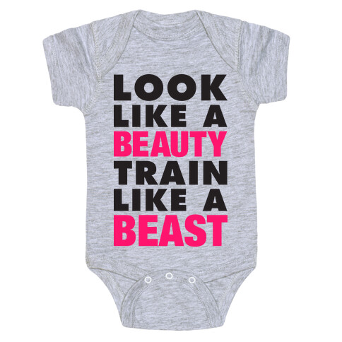 Look Like A Beauty, Train Like A Beast Baby One-Piece