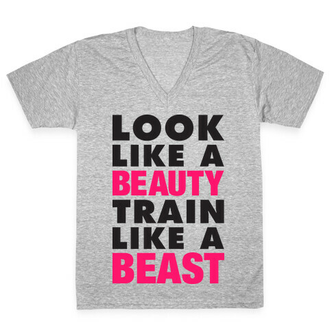 Look Like A Beauty, Train Like A Beast V-Neck Tee Shirt