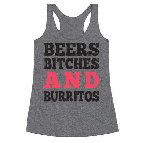 Beers Bitches And Burritos (Tank) Racerback Tank Top