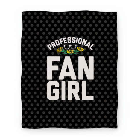 Professional Fangirl Blanket