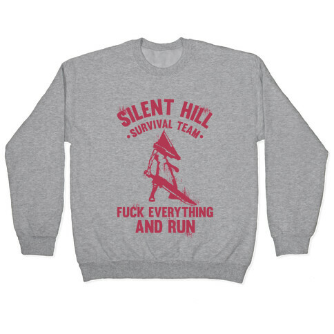 Silent Hill Survival Team F*** Everything And Run Pullover