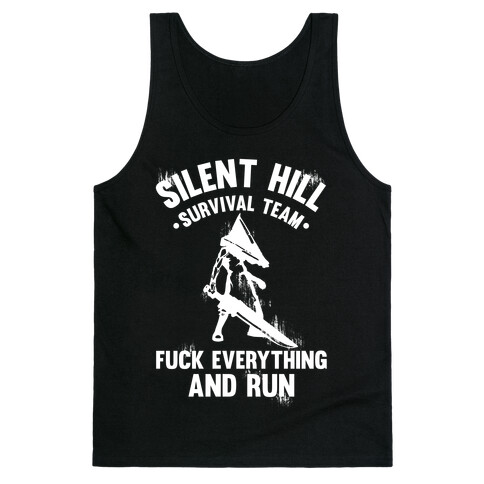 Silent Hill Survival Team F*** Everything And Run Tank Top