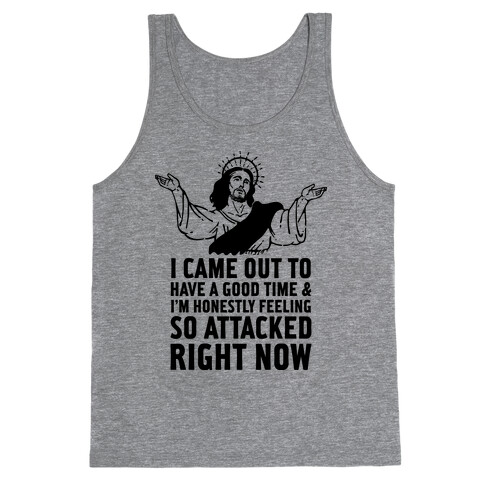 I Came Out to Have a Good Time Jesus Tank Top