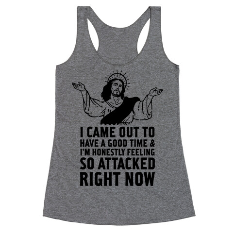 I Came Out to Have a Good Time Jesus Racerback Tank Top