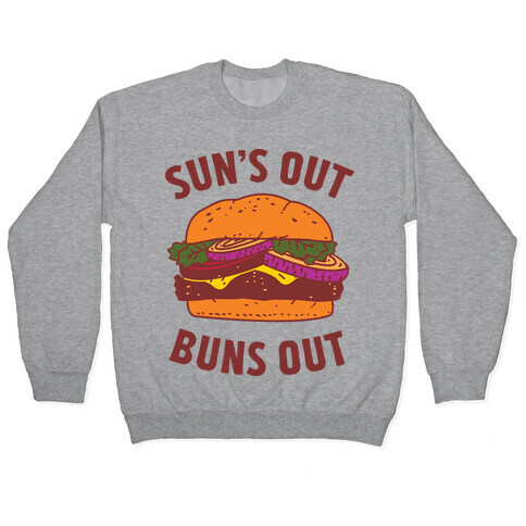 Sun's Out Buns Out Pullover