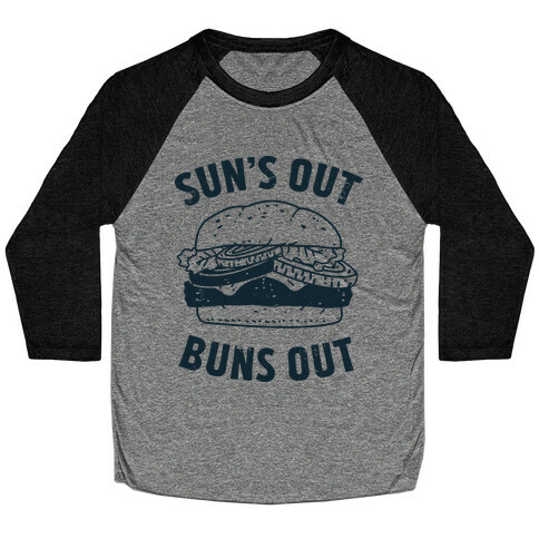 Sun's Out Buns Out Baseball Tee