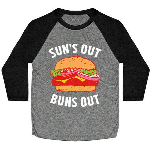 Sun's Out Buns Out Baseball Tee