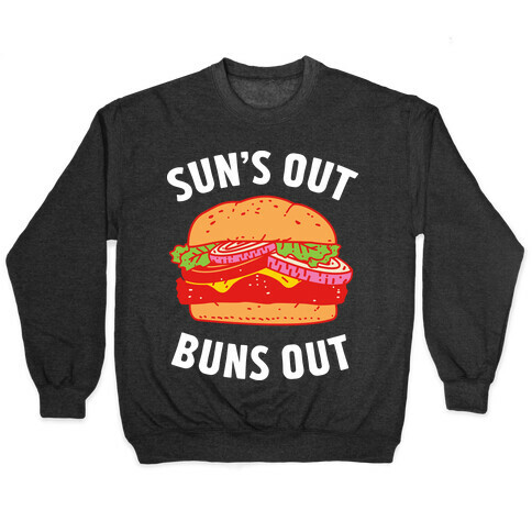 Sun's Out Buns Out Pullover