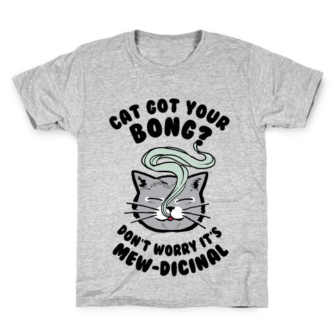 Cat Got Your Bong? Don't Worry It's Mew-dicinal Kids T-Shirt