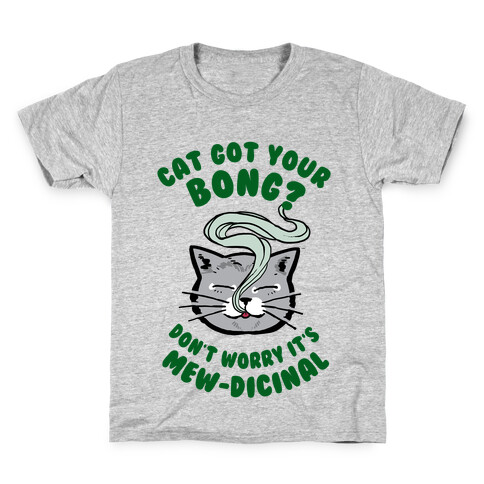 Cat Got Your Bong? Don't Worry It's Mew-dicinal Kids T-Shirt