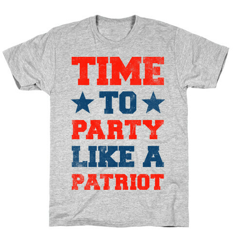 Time to Party Like A Patriot T-Shirt