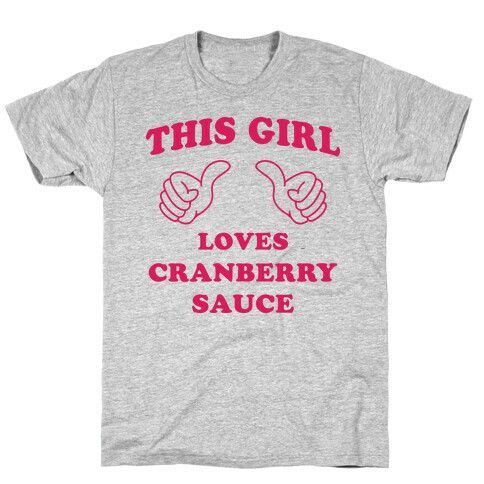 This Girl Loves Cranberry Sauce T-Shirt