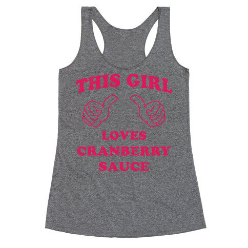This Girl Loves Cranberry Sauce Racerback Tank Top