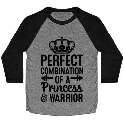 Perfect Combination of a Princess & Warrior Baseball Tee