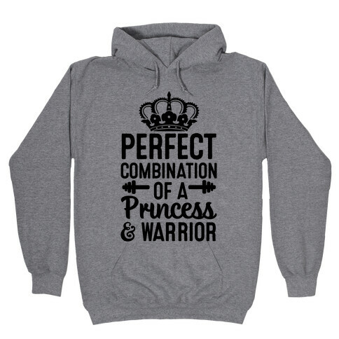 Perfect Combination of a Princess & Warrior Hooded Sweatshirt