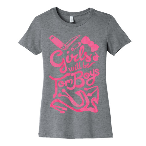 Girls Will Be TomBoys Womens T-Shirt