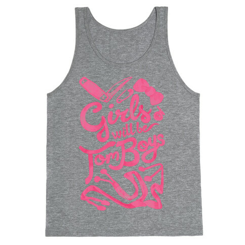 Girls Will Be TomBoys Tank Top