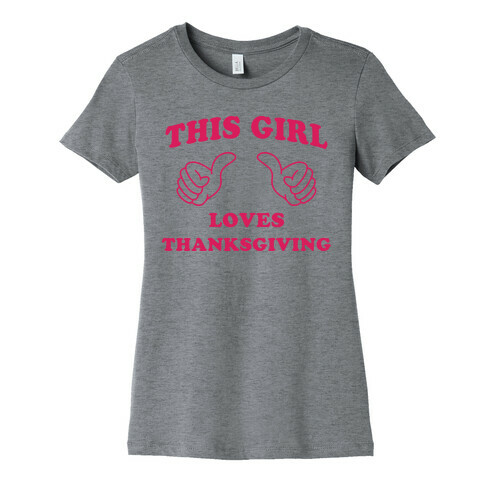 This Girl Loves Thanksgiving Womens T-Shirt