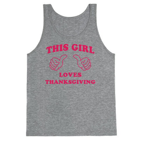This Girl Loves Thanksgiving Tank Top