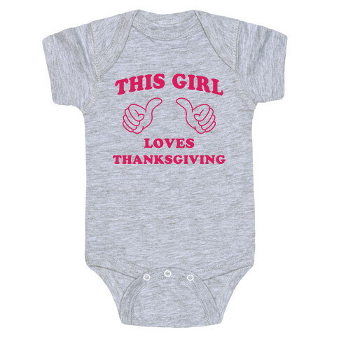 This Girl Loves Thanksgiving Baby One-Piece