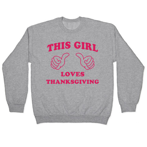 This Girl Loves Thanksgiving Pullover