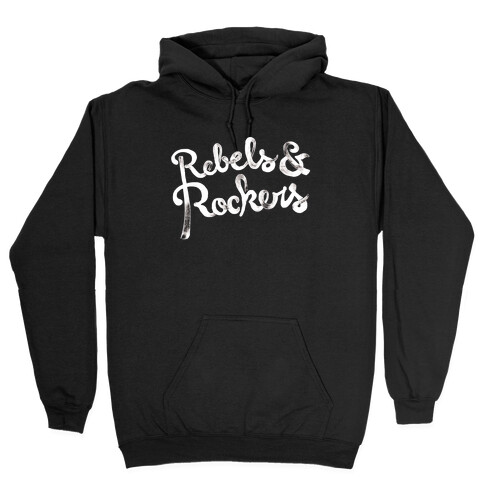 Rebels & Rockers Hooded Sweatshirt