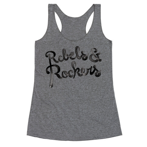 Rebels & Rockers Racerback Tank Top
