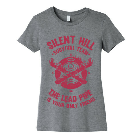 Silent Hill Survival Team The Lead Pipe Is Your Only Friend Womens T-Shirt