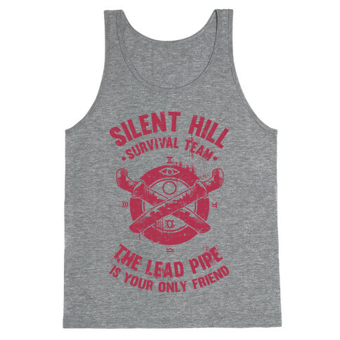 Silent Hill Survival Team The Lead Pipe Is Your Only Friend Tank Top