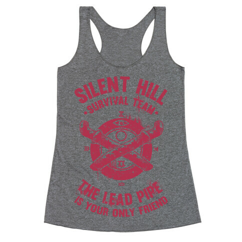 Silent Hill Survival Team The Lead Pipe Is Your Only Friend Racerback Tank Top