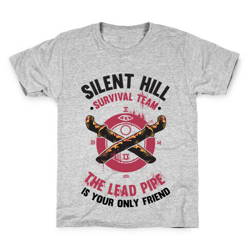 Silent Hill Survival Team The Lead Pipe Is Your Only Friend Kids T-Shirt