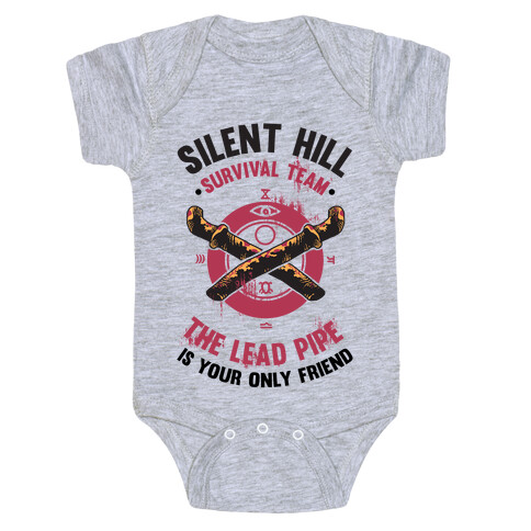 Silent Hill Survival Team The Lead Pipe Is Your Only Friend Baby One-Piece