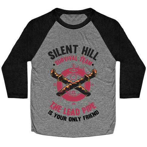Silent Hill Survival Team The Lead Pipe Is Your Only Friend Baseball Tee