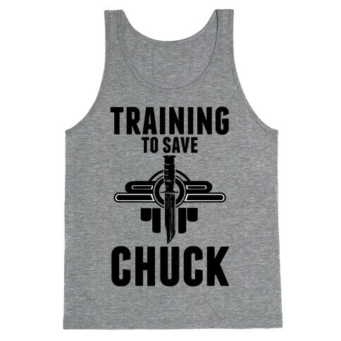 Training To Save Chuck Tank Top