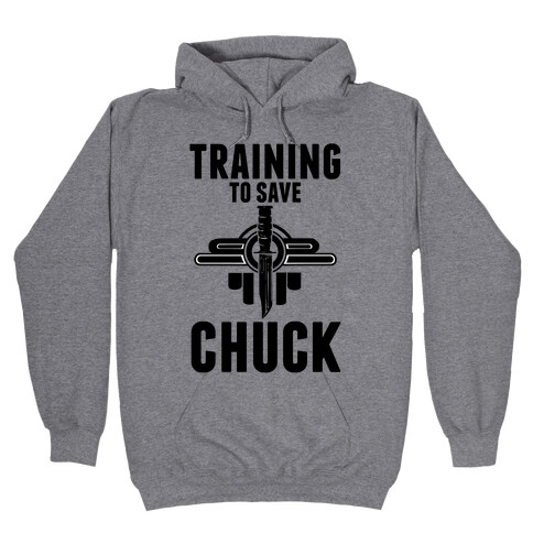 Training To Save Chuck Hooded Sweatshirt