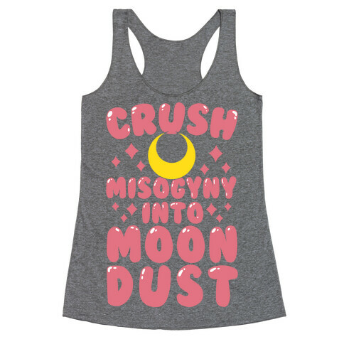 Crush Misogyny Into Moon Dust Racerback Tank Top