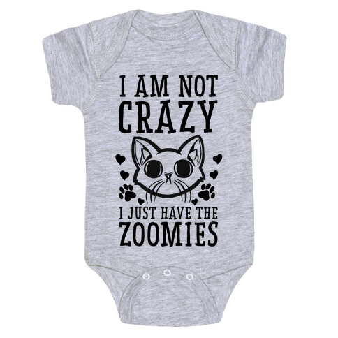 I'm Not Crazy. I Just Have the Zoomies Baby One-Piece