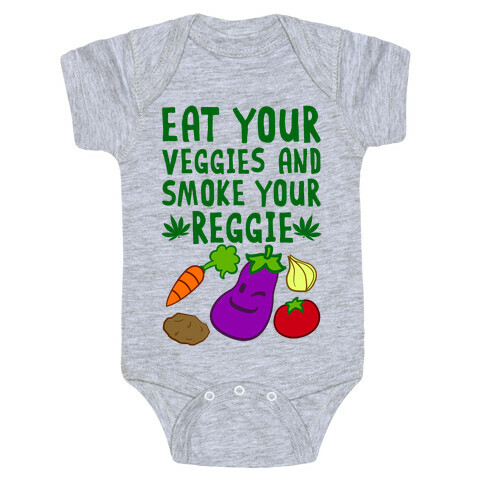 Eat Your Veggies And Smoke Your Reggie Baby One-Piece