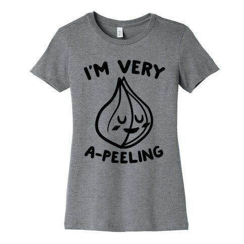 I'm Very A-peeling Womens T-Shirt