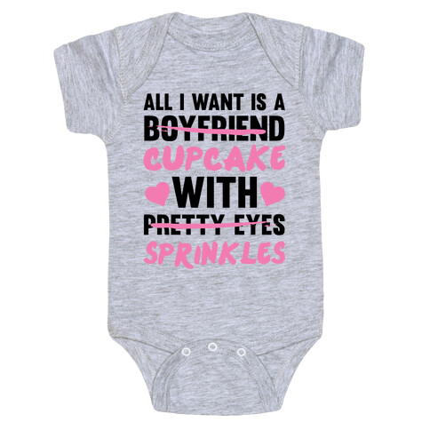 All I Want Is A Cupcake With Sprinkles Baby One-Piece